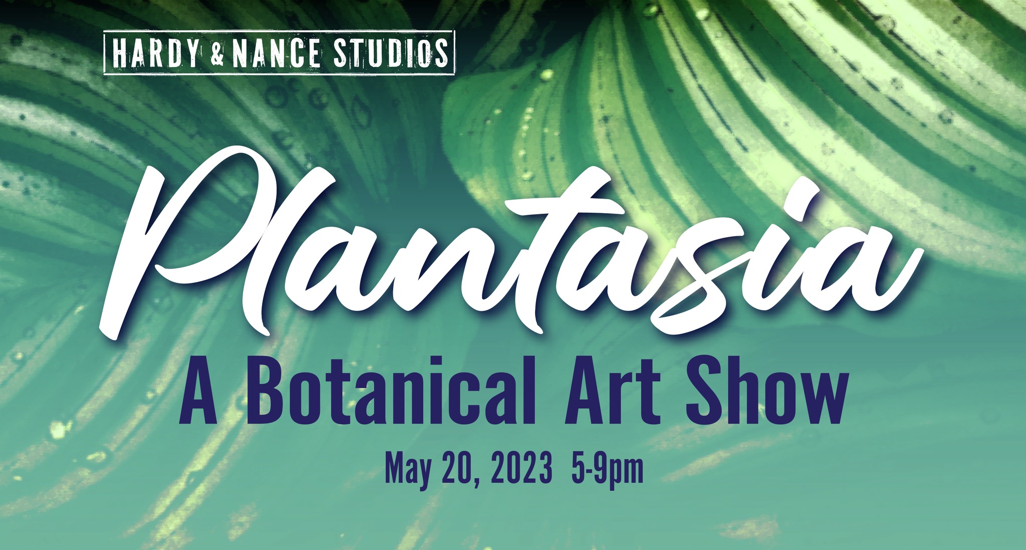 Plantasia A Botanical Art Show Hardy and Nance Studios Hardy and