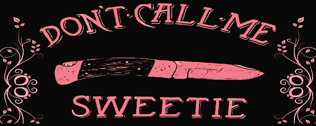 banner for don't call me sweetie art show